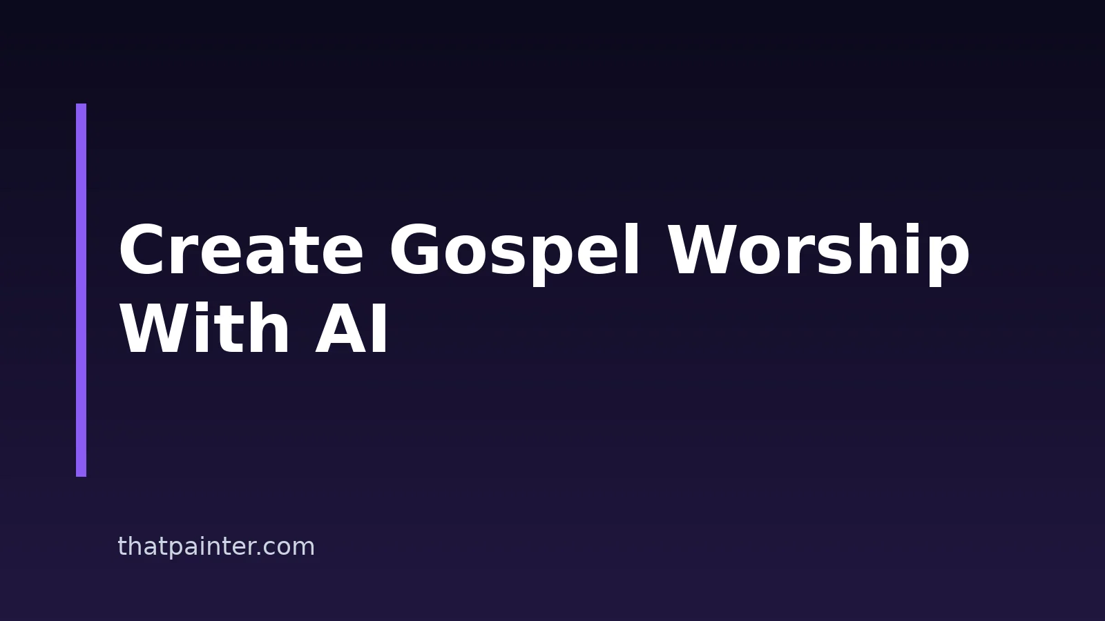 How to Create Gospel Worship Songs With AI: A Practical Guide
